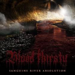 Blood Thirsty : Sanguine River Absolution